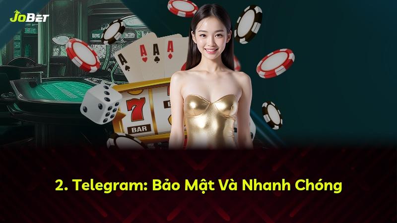 2. Telegram: Bảo Mật Và Nhanh Chóng