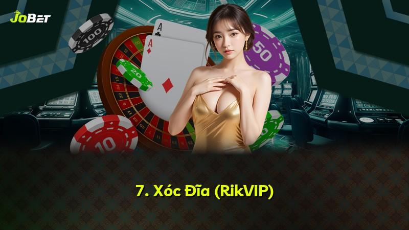7. Xóc Đĩa (RikVIP)