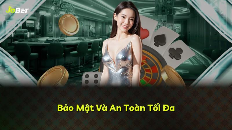 Bảo Mật Và An Toàn Tối Đa