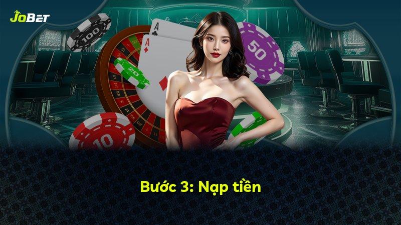 Bước 3: Nạp tiền