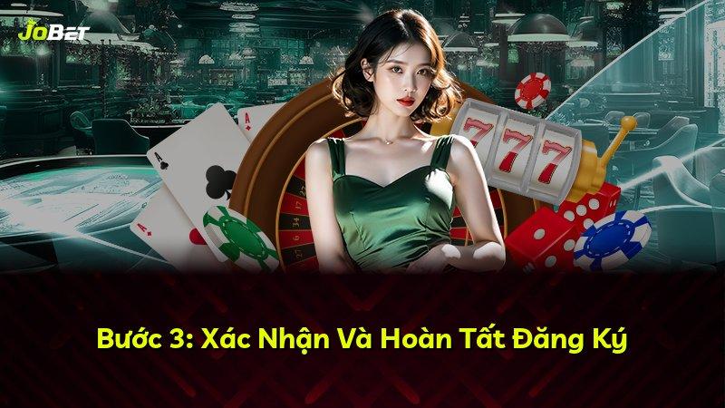 Bước 3: Xác Nhận Và Hoàn Tất Đăng Ký