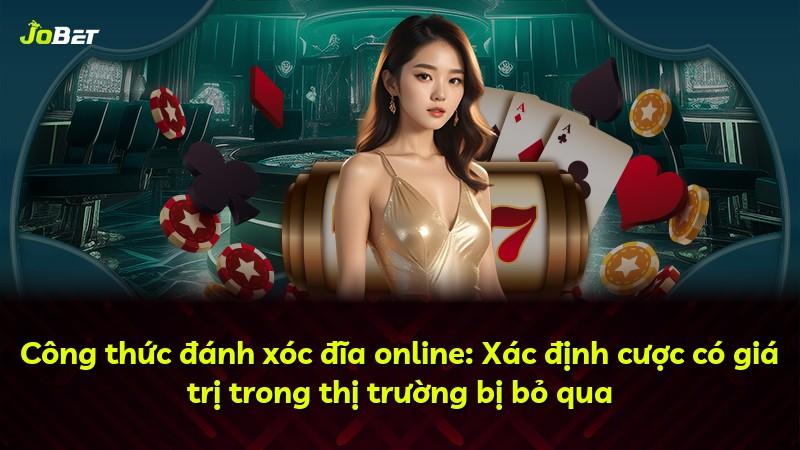 Công thức đánh xóc đĩa online: Xác định cược có giá trị trong thị trường bị bỏ qua