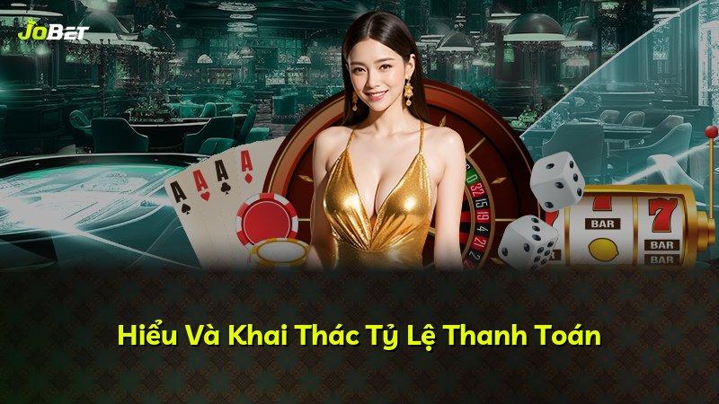Hiểu Và Khai Thác Tỷ Lệ Thanh Toán