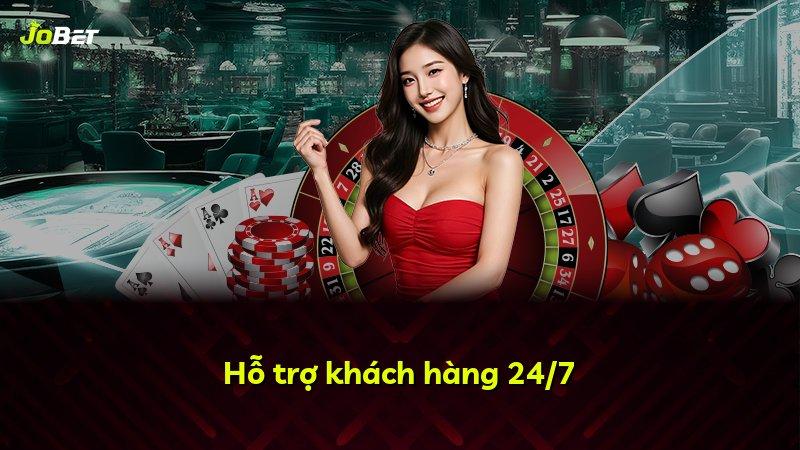 Hỗ trợ khách hàng 24/7