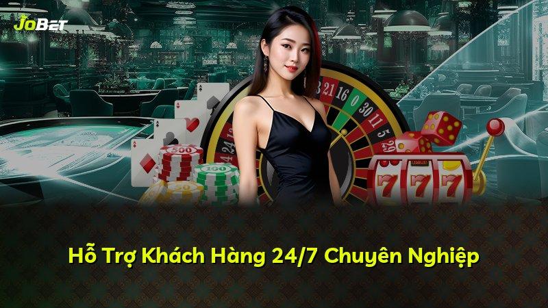 Hỗ Trợ Khách Hàng 24/7 Chuyên Nghiệp