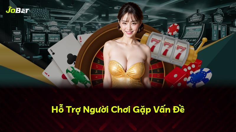 Hỗ Trợ Người Chơi Gặp Vấn Đề