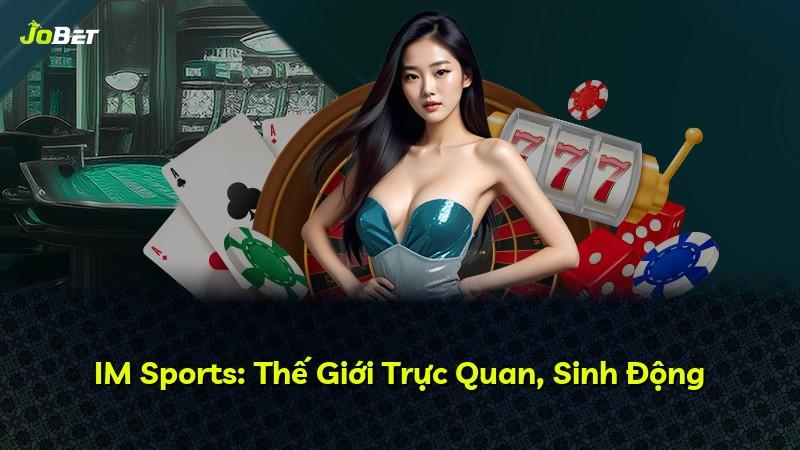 IM Sports: Thế Giới Trực Quan, Sinh Động
