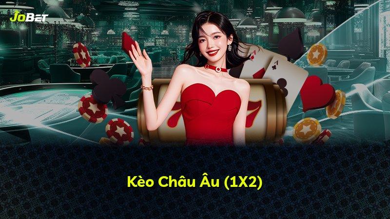 Kèo Châu Âu (1X2)