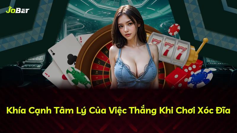 Khía Cạnh Tâm Lý Của Việc Thắng Khi Chơi Xóc Đĩa