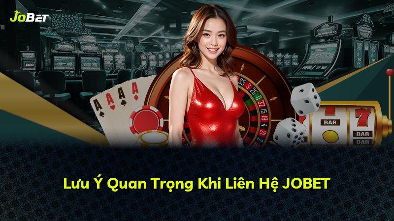 Lưu Ý Quan Trọng Khi Liên Hệ JOBET