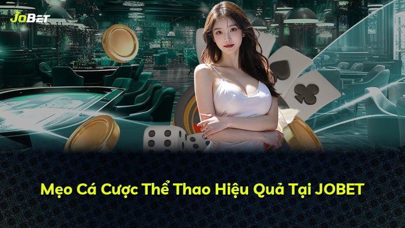 Mẹo Cá Cược Thể Thao Hiệu Quả Tại JOBET