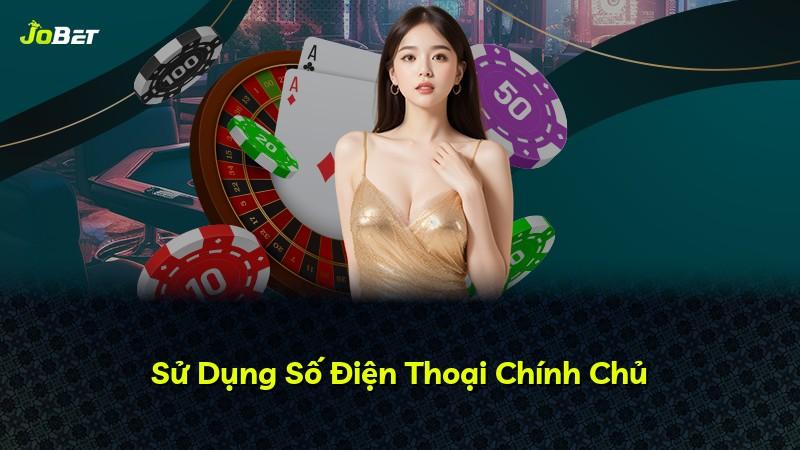Sử Dụng Số Điện Thoại Chính Chủ