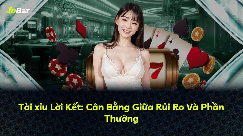 Tài xỉu Lời Kết: Cân Bằng Giữa Rủi Ro Và Phần Thưởng