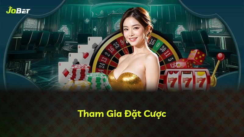 Tham Gia Đặt Cược