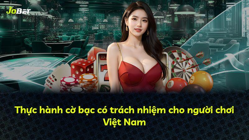 Thực hành cờ bạc có trách nhiệm cho người chơi Việt Nam