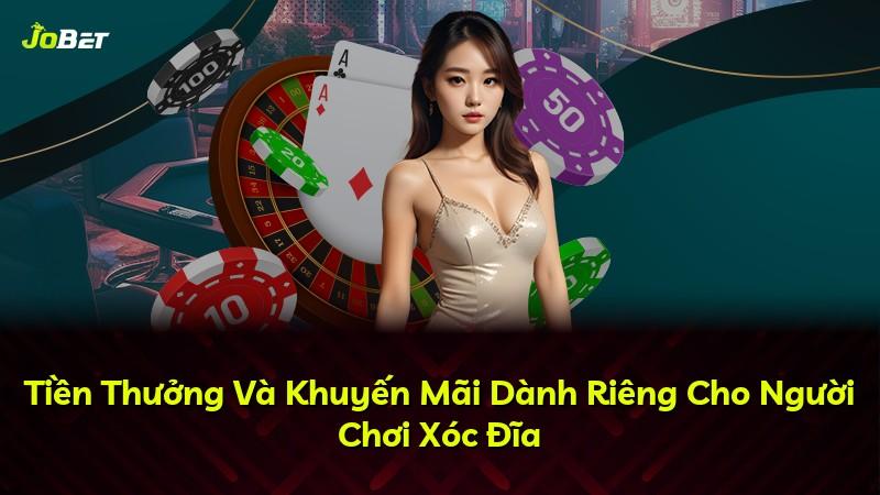 Tiền Thưởng Và Khuyến Mãi Dành Riêng Cho Người Chơi Xóc Đĩa