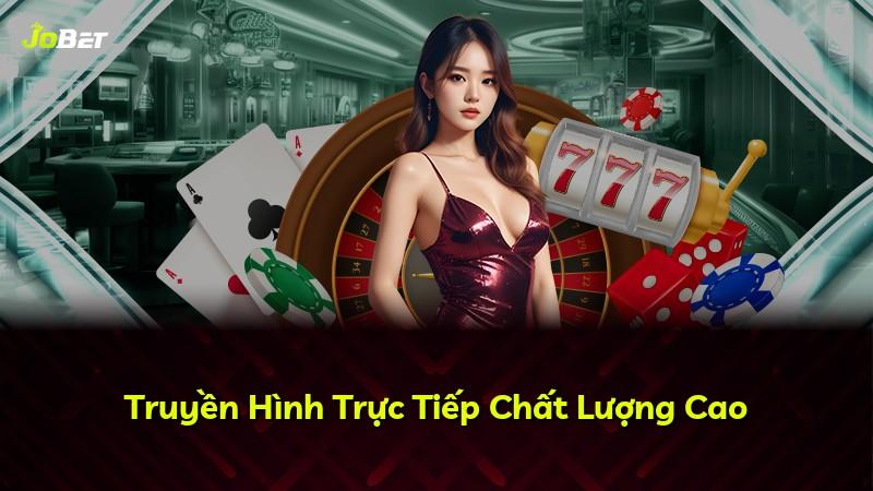 Truyền Hình Trực Tiếp Chất Lượng Cao