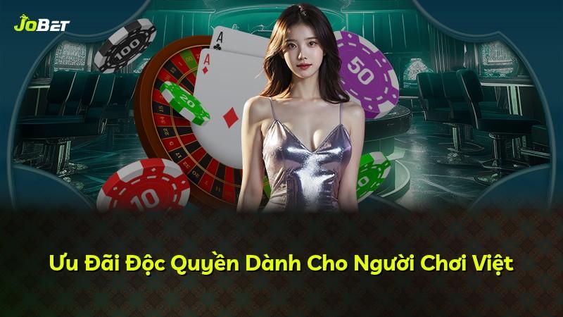 Ưu Đãi Độc Quyền Dành Cho Người Chơi Việt
