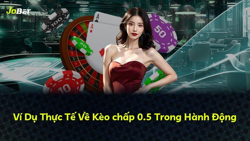 Ví Dụ Thực Tế Về Kèo chấp 0.5 Trong Hành Động