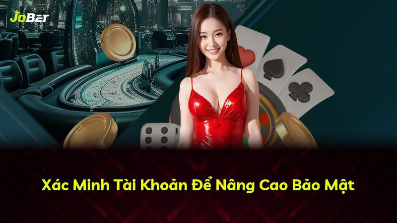 Xác Minh Tài Khoản Để Nâng Cao Bảo Mật