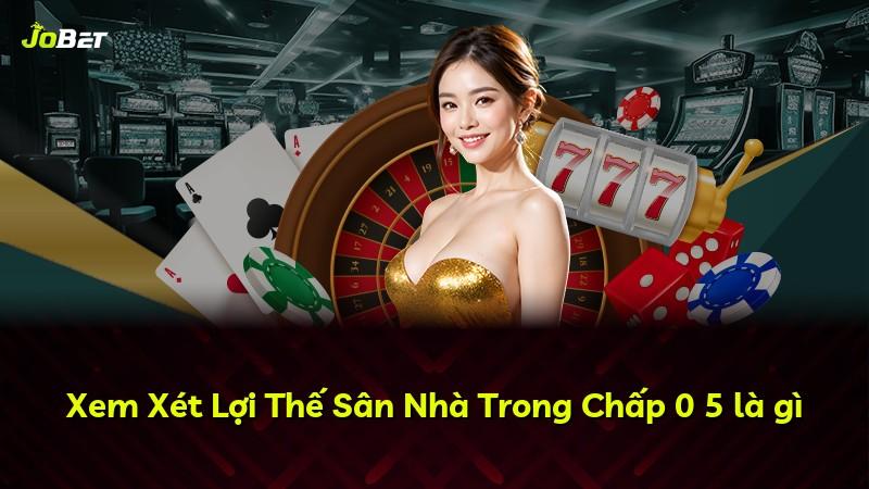 Xem Xét Lợi Thế Sân Nhà Trong Chấp 0 5 là gì